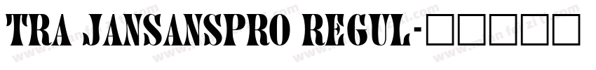 Tra janSansPro Regul字体转换